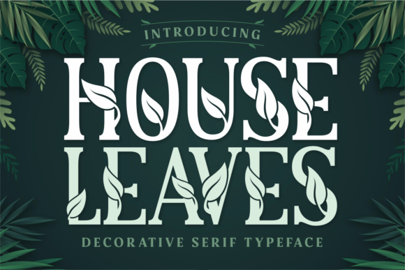 House Leaves: A Serif Font for Natural Branding